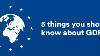 5 Things You Should Know About Gdpr