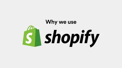 Why we use Shopify