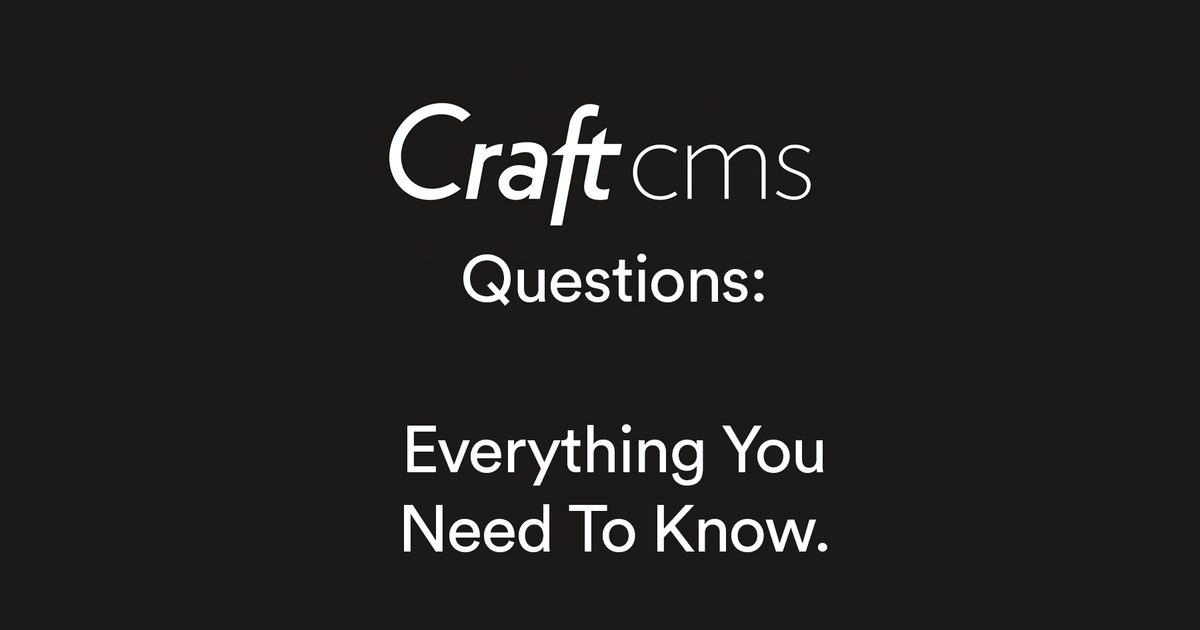 Craft CMS Questions: What You Need To Know. | MadeByShape